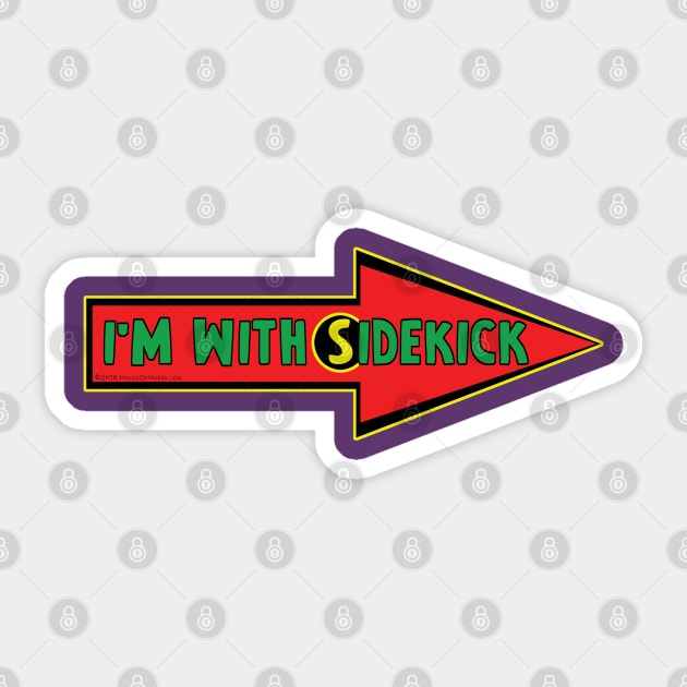 I'm With Sidekick Superheo Humor Sticker by House_Of_HaHa